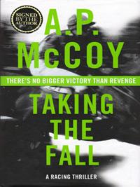 AP-McCoy-memorabilia-AP-McCoy-autograph-signed-novel-taking-the-fall-horse-racing-memorabilia-author-fiction-first-edition-AP-McCoy-signed-national-hunt-jockey