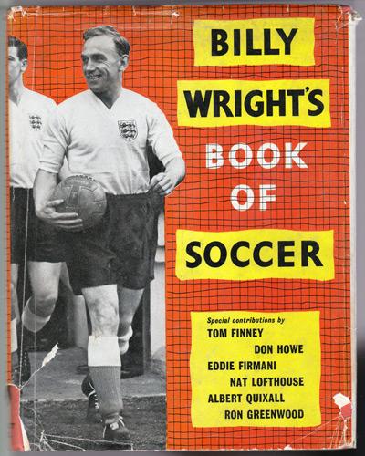 Billy-Wright-autograph-signed-Wolves-football-memorabilia-England-captain-Wolverhampton-Wanderers-FC-billy-wrights-book-of-soccer-1958