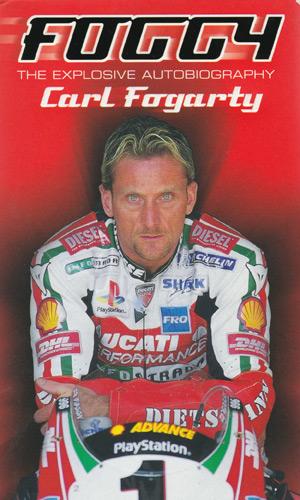 Carl-Fogarty-autograph-signed-the-explosive-autobiography-Foggy-Superbikes-book-Celebrity-Get-Me-Out-Jungle-paperback