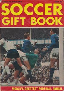 Charles-Buchan-Soccer-Gift-Book-1969-70-worlds-greatest-football-annual--sunderland-fc-captain-woolwich-arsenal-memorabilia-Leyton-Orient-England-Military-Medal