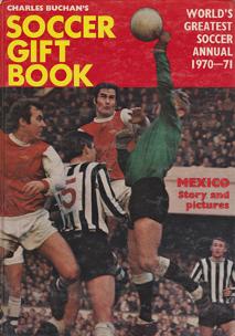 Charles-Buchan-Soccer-Gift-Book-1970-71-newcastle-united--sunderland-fc-captain-woolwich-arsenal-memorabilia-Leyton-Orient-England-Military-Medal