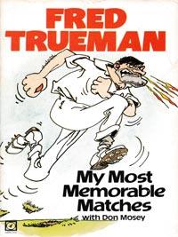 Fred-Trueman-autograph-signed-england-cricket-memorabilia-book-my-most-memorable-matches-yorks-ccc