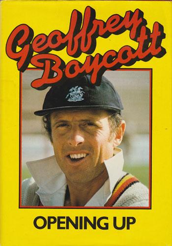 GEOFF BOYCOTT Yorkshire England signed book autobiography Opening Up cricket memorabilia
