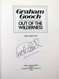 GRAHAM-GOOCH-memorabilia-signed-book-Out-of-the-Wilderness-Essex-cricket-memorabilia-autograph-signature