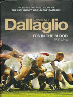 LAWRENCE-DALLAGLIO-memorabilia-signed-autogbiography-book-rugby-memorabilia-2007 world-cup-Wasps its in the blood