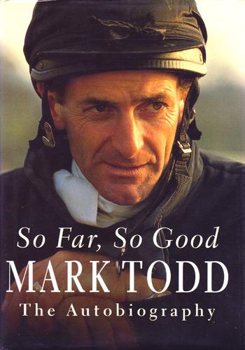 Mark-Todd-autograph-signed-three-day-eventing-memorabilia-olympic-games-gold-champion-world-autobiography-so-far-so-good-book-new-zealand-nz-horse-equestrian