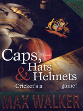 max walker autograph signed dedicated cricket book Caps Hats Helmets Crickets a Funny Game