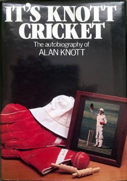 ALAN-KNOTT-autograph-signed-Kent-Cricket-memorabilia-autobiography-Its-Knott-Cricket-Knotty-book-first-edition-1985-wicket-keeper-kccc-England-signature