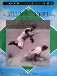 BILL MAZEROSKI (Pittsburgh Pirates & Baseball Hall of Fame) signed autobiography