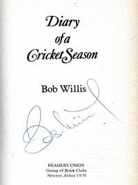 Bob-Willis-autograph-signed-england-cricket-memorabilia-diary-of-a-cricket-season--warks-ccc-surrey-captain-signature