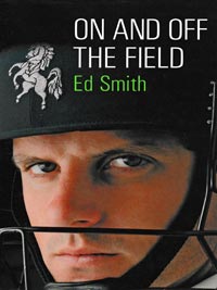 Ed-Smith-autograph-signed-kent-cricket-memorabilia-book-on-and-off-the-field-chairman-england-selectors-first-edition-2004