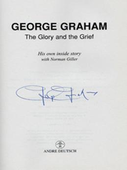 George-Graham-autograph-signed-Arsenal-football-memorabilia-autobiography-the-glory-and-the-grief-1995-stroller-chelsea-fc-scotland-man-utd-afc-manager