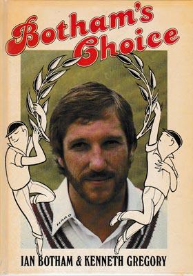 Ian-Botham-Signed-cricket-memorabilia-book-bothams-choice-kenneth-gregory--somerset-durham-worcs-ccc-england-1982