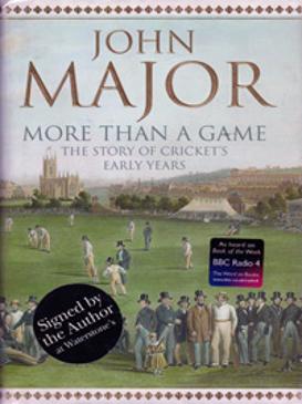 John-Major-autograph-signed-book-more-than-a-game-story-of-cricket-early-years-history-memorabilia-prime-minister-pm-signature-first-edition-2007
