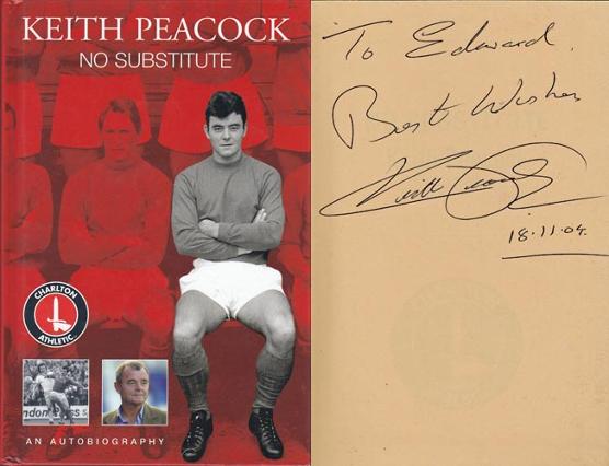 Keith-Peacock-autograph-signed-charlton-athletic-football-memorabilia-autobiography-book-no-substitute-cafc-first-edition-2004