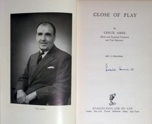 Les-Ames-memorabilia-Les-Ames-autograph-Leslie-Ames-memorabilia-signed-autobiography-close-of-play-first-edition-1953-kent-cricket-memorabilia-KCCC-memorabilia