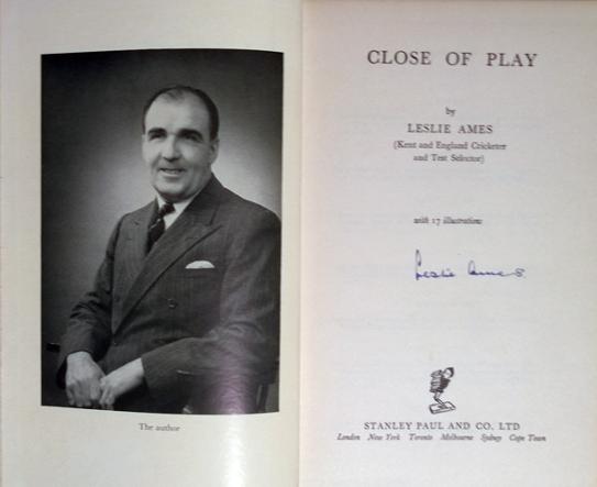 Les-Ames-memorabilia-Les-Ames-autograph-Leslie-Ames-memorabilia-signed-autobiography-close-of-play-first-edition-kent-cricket-memorabilia-KCCC-memorabilia-1953