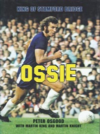 Peter-Osgood-autograph-signed-chelsea-football-memorabilia-king-of-stamford-bridge-ossie-signature-book-ossie-first-edition-2002-cfc