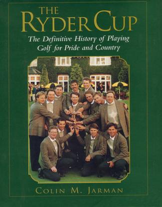 Ryder Cup Definitive History of Playing Golf for Pride and Country signed Colin M Jarman golfing book 